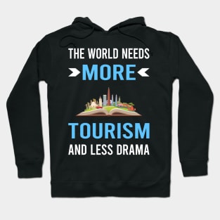 Less Drama Tourism Hoodie